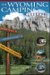 The Wyoming Camping Guide : Where to Go And What to Do When You Get There cover