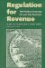 Regulation for Revenue : The Political Economy of Land Use Exactions cover