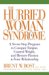 The Hurried Woman Syndrome: A Seven-step Program To Conquer Fatigue, Control Weight, And Restore Passion To Your Relationship