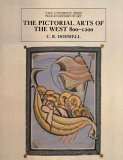 The Pictorial Arts of the West : 800-1200 [Click for larger image]