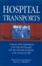  Hospital Transports: A Memoir Of The Embarkation Of The Sick And Wounded From The Peninsula Of Virginia In The Summer Of 1862
