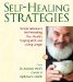Self-Healing Strategies : Simple Measures for Protecting Your Health, Staying Well, and Living Together cover