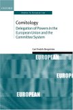 Comitology : Delegation of Powers in the European Union And the Committee System [Click for larger image]