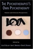 The Psychotherapist's Own Psychotherapy : Patient and Clinician Perspectives [Click for larger image]