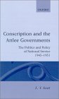 Conscription and the Attlee Governments : The Politics and Policy of National Service 1945-1951 [Click for larger image]