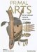 Primal Arts : Native Americans, Eskimos, & Aborigines cover