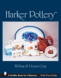 Harker Pottery : From Rockingham And Yellowware to Modern [Click for larger image]