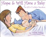 Hope & Will Have a Baby : The Gift of Embryo Donation [Click for larger image]