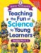 Janice VanCleave's Teaching the Fun of Science to Young Learners : Grades Pre-K Through 2 cover