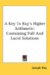 A Key to Ray's Higher Arithmetic: Containing Full and Lucid Solutions