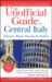 The Unofficial Guide to Central Italy: Florence, Rome, Tuscany, and Umbria
