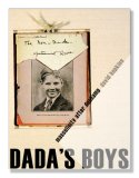 Dada's Boys : Masculinity After Duchamp [Click for larger image]