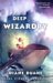  Deep Wizardry