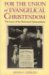  For the Union of Evangelical Christendom: The Irony of the Reformed Episcopalians