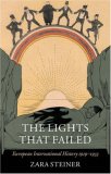 The Lights That Failed : European International History 1919-1933 [Click for larger image]