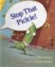 Stop That Pickle! cover