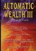 Automatic Wealth : The Attractor Factor Including the Power of Your Subconscious Mind, How to Attract Money, the Law of Attraction and Feeling Is the Secret cover