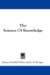 The Science of Knowledge