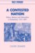 A Contested Nation : History, Memory and Nationalism in Switzerland, 1761-1891 cover