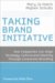 Taking Brand Initiative : How Companies Can Align Strategy, Culture, and Identity Through Corporate Branding cover