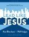 Lead Like Jesus : Lessons from the Greatest Leadership Role Model of All Time cover