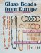 Glass Beads from Europe : With Value Guide cover