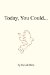 Today You Could... cover