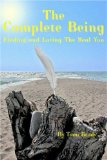 Complete Being : Finding And Loving the Real You [Click for larger image]