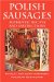 Polish Sausages : Authentic Recipes and Instructions cover