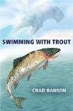 Swimming With Trout [Click for larger image]