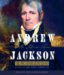 Andrew Jackson : His Life and Times cover