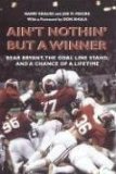 Ain't Nothin' but a Winner : Bear Bryant, the Goal Line Stand, And a Chance of a Lifetime [Click for larger image]