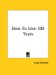 How to Live 100 Years cover