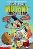 Attack of the Mutant Lunch Lady : A Buzz Beaker Brainstorm [Click for larger image]
