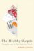 The Healthy Skeptic : Cutting Through the Hype About Your Health cover