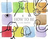 How to Be [Click for larger image]