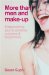 More Than Men And Make-Up : Enpowering You to Achieve Success and Happiness cover