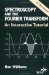 Spectroscopy and the Fourier Transform : An Interactive Tutorial cover