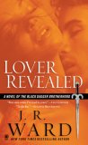 Lover Revealed : A Novel of the Black Dagger Brotherhood [Click for larger image]