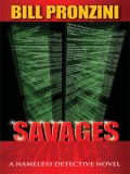 Savages : A Nameless Detective Novel [Click for larger image]