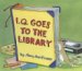 I .q. Goes to the Library cover