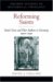 Reforming Saints : Saints' Lives and Their Authors in Germany, 1470-1530 cover
