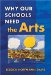 Why Our Schools Need the Arts cover