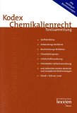 Kodex Chemikalienrecht : Textsammlung [Click for larger image]