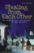 Stealing from Each Other : How the Welfare State Robs Americans of Money and Spirit cover