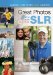 Great Photos With Your Digital SLR cover