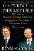 The Point of Departure : Why One of Britain's Leading Politicians Resigned over Tony Blair's Decision to Go to War in Iraq cover