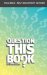 Question This Book : Self-discovery Edition cover