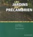 Les Jardins Du Precambrien : Symposiums Internationaux D'art in Situ, 2001-2006 cover