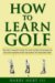 How to Learn Golf cover